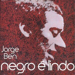 Jorge Ben - Negro E Lindo (180g) - Vinyl LP